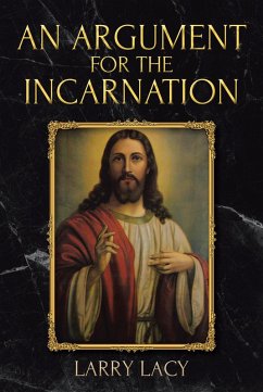 An Argument for the Incarnation (eBook, ePUB) - Lacy, Larry
