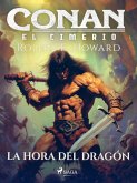 Conan el cimerio - La hora del dragón (eBook, ePUB)