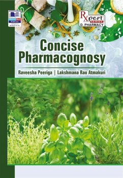 Concise Pharmacognosy (eBook, ePUB) - Peeriga, Raveesha; Atmakuri Rao, Lakshmana