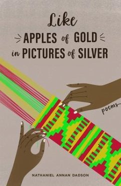 Like Apples Of Gold In Pictures Of Silver (eBook, ePUB) - Dadson, Nathaniel Annan