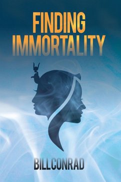 Finding Immortality (eBook, ePUB) - Conrad, Bill