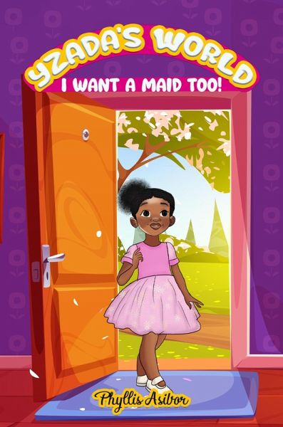 Yzada's World: I Want a Maid Too! (eBook, ePUB)