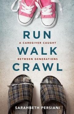 Run Walk Crawl (eBook, ePUB) - Persiani, Sarahbeth