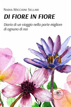 Di fiore in fiore (eBook, ePUB) - Miccioni Sellari, Nadia