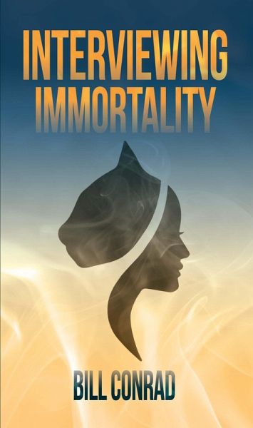Interviewing Immortality (eBook, ePUB) Interviewing Immortality (eBook, ePUB)