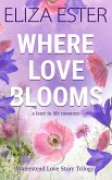 Where Love Blooms: A Later in Life Romance (Waterstead Love Story Trilogy, #1) (eBook, ePUB)