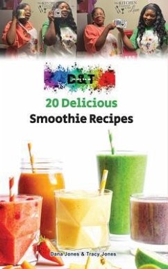 20 Delicious Smoothie Recipes (eBook, ePUB) - Jones, Dana; Jones, Tracy