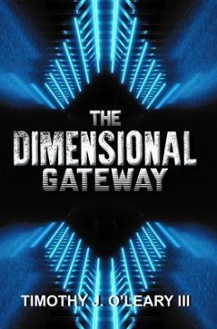 The Dimensional Gateway (eBook, ePUB) - O'Leary, Timothy J.