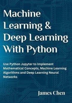 Machine Learning and Deep Learning With Python (eBook, ePUB) - Chen, James