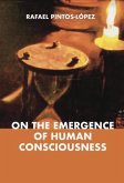 On the Emergence of Human Consciousness (eBook, ePUB)