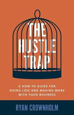 The Hustle Trap (eBook, ePUB) The Hustle Trap (eBook, ePUB)