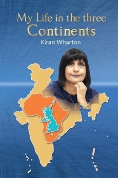 My Life in the 3 Continents (eBook, ePUB) - Wharton, Kiran