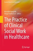 The Practice of Clinical Social Work in Healthcare (eBook, PDF)