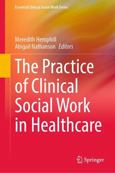 The Practice of Clinical Social Work in Healthcare (eBook, PDF)