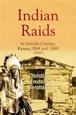 Indian Raids in Lincoln County, Kansas, 1864 and 1869 (1910) (eBook, ePUB)