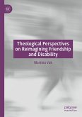 Theological Perspectives on Reimagining Friendship and Disability (eBook, PDF)