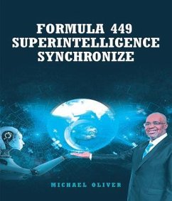 Formula 449 Superintelligence Synchronize (eBook, ePUB) - Oliver, Michael J