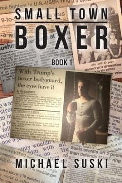 Small Town Boxer (eBook, ePUB) - Suski, Michael