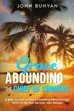 Cover Grace Abounding to the Chief of Sinners (eBook, ePUB)
