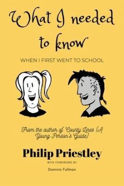 What I needed to know when I first went to school (eBook, ePUB) - Priestley