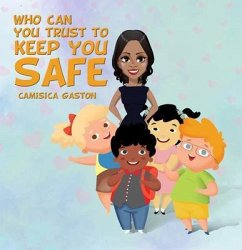 Who can you trust to keep you safe (eBook, ePUB) - Gaston, Camisica
