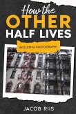 How the Other Half Lives (eBook, ePUB)