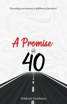 A Promise @ 40 (eBook, ePUB)