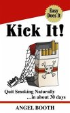 Kick It! Quit Smoking Naturally (eBook, ePUB)