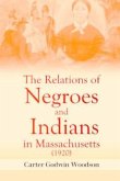 The Relations of Negroes and Indians in Massachusetts (1920) (eBook, ePUB)