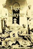Tiger Slayer by Order (Digby Davies, late Bombay Police) (eBook, ePUB) Tiger Slayer by Order (Digby Davies, late Bombay Police) (eBook, ePUB)