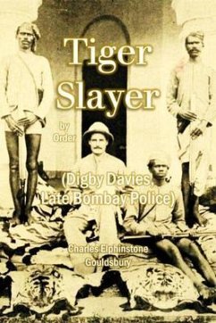 Cover Tiger Slayer by Order (Digby Davies, late Bombay Police) (eBook, ePUB)