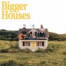 Bigger Houses - Bild 1
