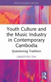 Youth Culture and the Music Industry in Contemporary Cambodia (eBook, ePUB)
