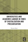 Universities and Academic Labour in Times of Digitalisation and Precarisation (eBook, ePUB)
