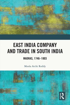 East India Company and Trade in South India (eBook, ePUB) - Reddy, Moola Atchi