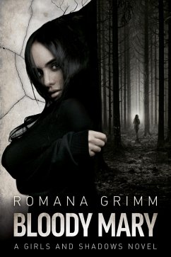 Bloody Mary (Girls and Shadows 2) (eBook, ePUB) Cover Bloody Mary (Girls and Shadows 2) (eBook, ePUB)