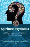 Spiritual Psychosis: A Guide to Spiritual Psychosis for Finding Clarity (Self Help) (eBook, ePUB)