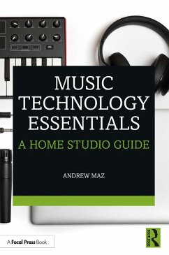 Music Technology Essentials (eBook, ePUB) - Maz, Andrew