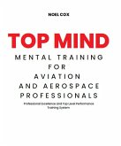 Top Mind Mental Training for Aviation and Aerospace Professionals (eBook, ePUB)