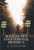 Walking Out Your Personal Prophecy (eBook, ePUB)