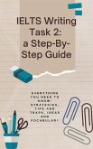 IELTS Writing Task 2: a Step-by-Step Guide (eBook, ePUB)