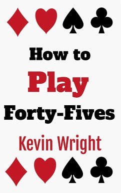 How to Play Forty-Fives (eBook, ePUB) - Wright, Kevin