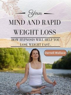 YOUR MIND AND RAPID WEIGHT LOSS (eBook, ePUB) - Wallace, Darnell