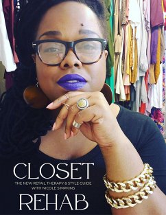 Closet Rehab - The New Retail Therapy and Style Guide with Nicole Simpkins (eBook, ePUB) - Simpkins, Nicole
