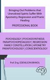 Bringing Out Problems that Unevolved Spirits Suffer With Apometry, Regression and Pranic Healing - PROFESSIONAL BOOK (eBook, ePUB)