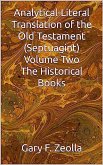 Analytical-Literal Translation of the Old Testament (Septuagint): Volume Two; The Historical Books (eBook, ePUB)