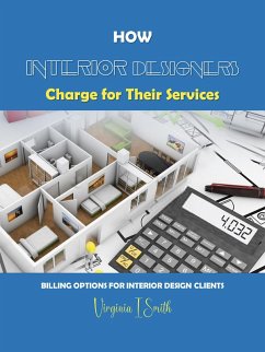 Cover How Interior Designers Charge for Their Services (eBook, ePUB)