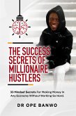The Success Secrets Of Millionaire Hustlers (eBook, ePUB)