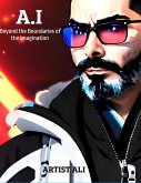 AI: Beyond the Boundaries of the Imagination (eBook, ePUB) AI: Beyond the Boundaries of the Imagination (eBook, ePUB)