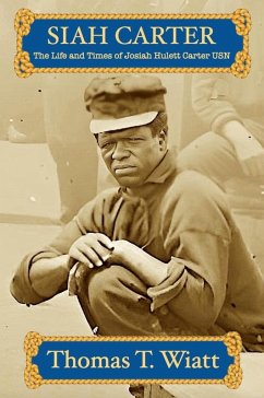 Cover Siah Carter: The Life and Times of Josiah Hulett Carter USN (eBook, ePUB)